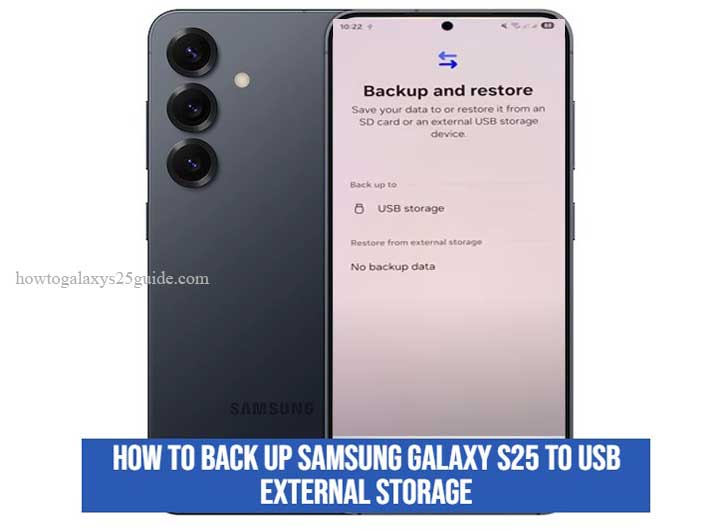 how to back up samsung galaxy s25 to usb external storage