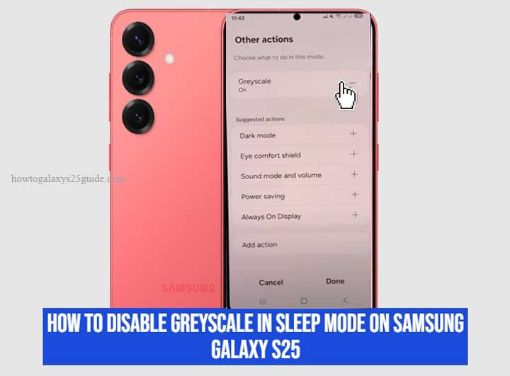 how to disable greyscale in sleep mode on samsung galaxy s25