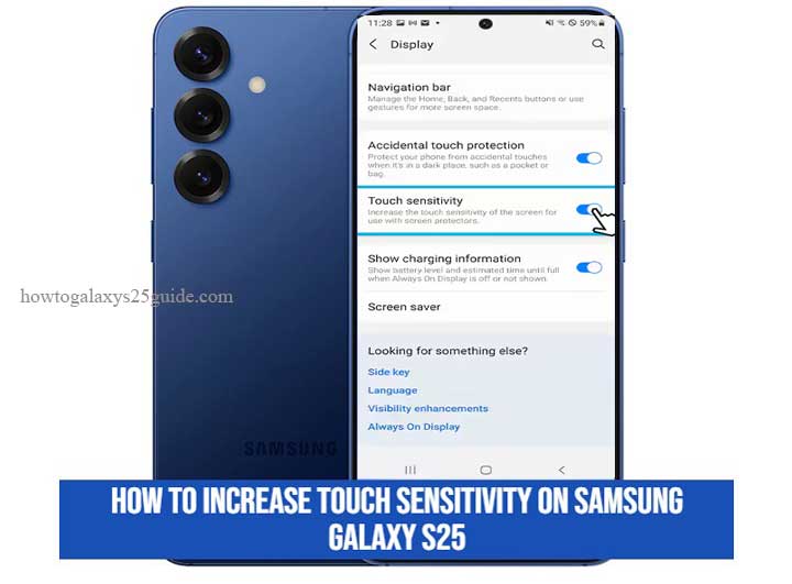 how to increase touch sensitivity on samsung galaxy s25
