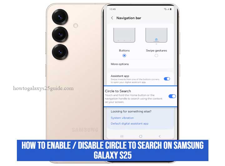 how to enable / disable circle to search on samsung galaxy s25