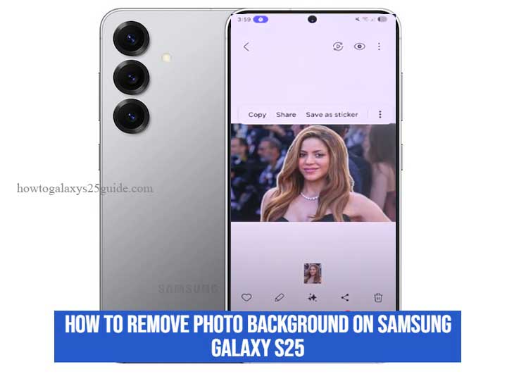 how to remove photo background on samsung galaxy s25