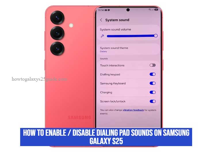 Read more about the article How To Enable / Disable Dialing Pad Sounds on Samsung Galaxy S25 Easily