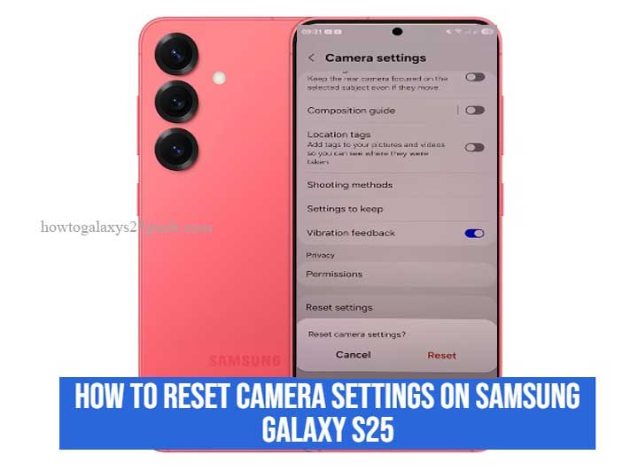 how to reset camera settings on samsung galaxy s25